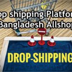 Drop shipping Platform in Bangladesh Allshopbd.com