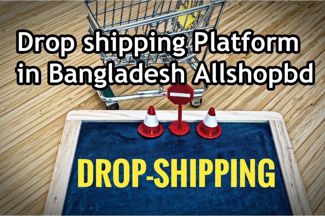 Drop shipping Platform in Bangladesh Allshopbd.com